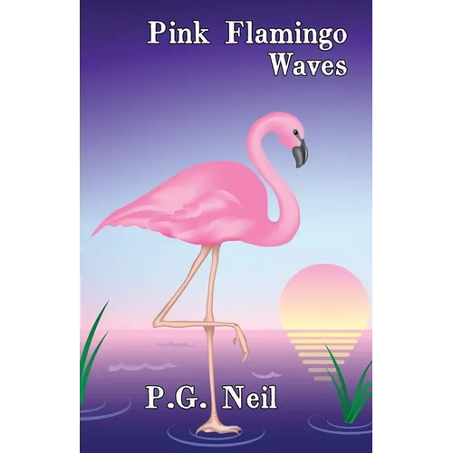 Pink Flamingo Waves: A Collection of Seven Short Stories