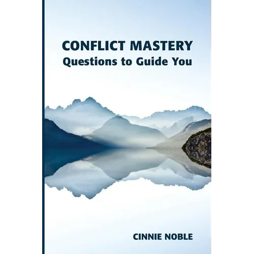Conflict Mastery: Questions to Guide You