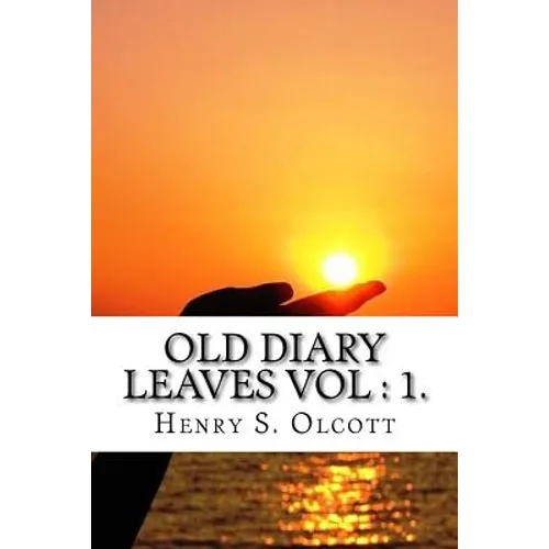 Old Diary Leaves Vol: 1