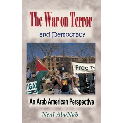 The War on Terror and Democracy: An Arab American Perspective