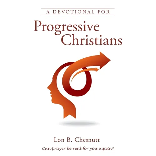 A Devotional For Progressive Christians