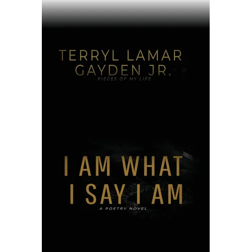 I Am What I Say I Am
