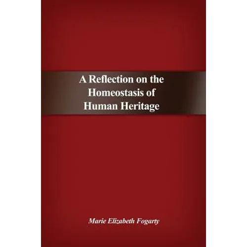 A Reflection on the Homeostasis of Human Heritage