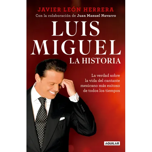 Luis Miguel: La Historia / Luis Miguel: The Story