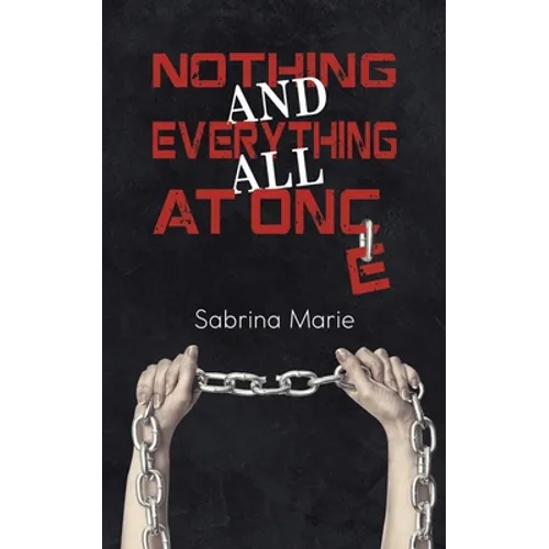 Nothing and Everything All at Once