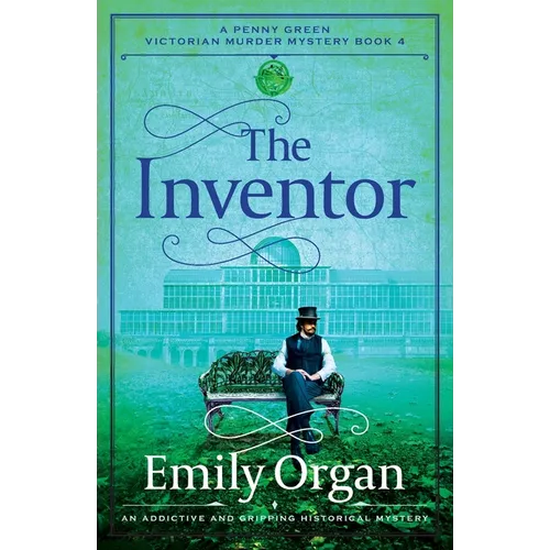 The Inventor: An addictive and gripping historical mystery