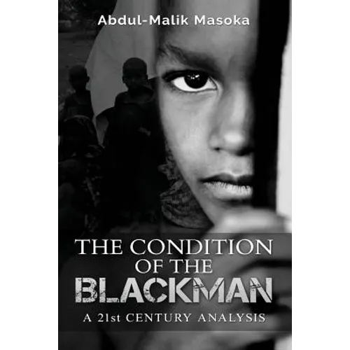 The condition of the Blackman: A 21st Century Analysis