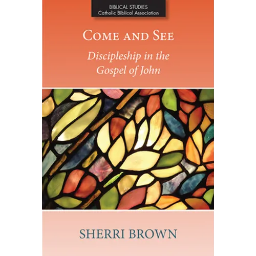 Come and See: Discipleship in the Gospel of John