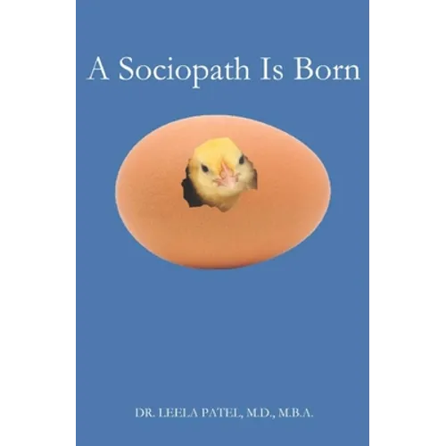 A Sociopath Is Born