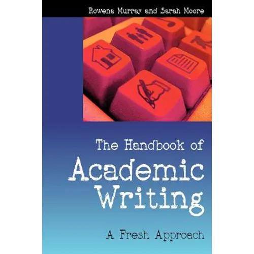 The Handbook of Academic Writing: A Fresh Approach
