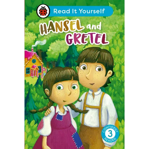 Hansel and Gretel: Read It Yourself - Level 3 Confident Reader