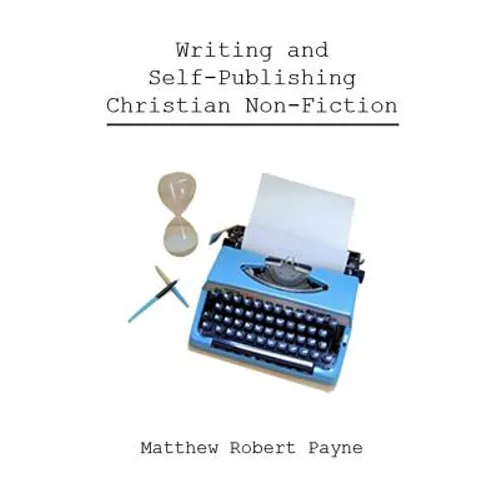 Writing and Self Publishing Christian Nonfiction