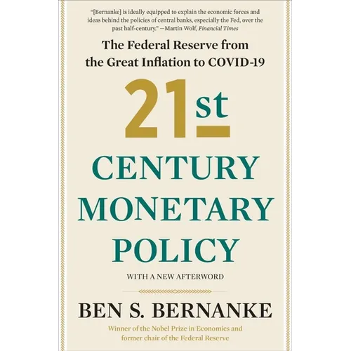 21st Century Monetary Policy: The Federal Reserve from the Great Inflation to Covid-19