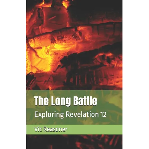 The Long Battle: Exploring Revelation 12