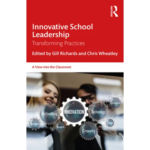 Innovative School Leadership: Transforming Practices