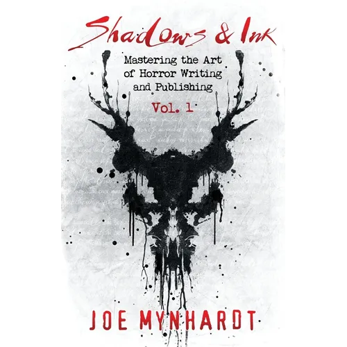 Shadows & Ink: Mastering the Art of Horror Writing and Publishing