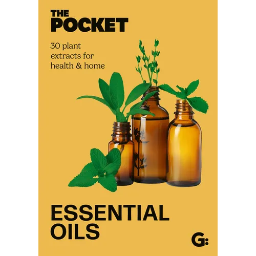 The Pocket Essential Oils: 30 Plant Extracts for Health & Home