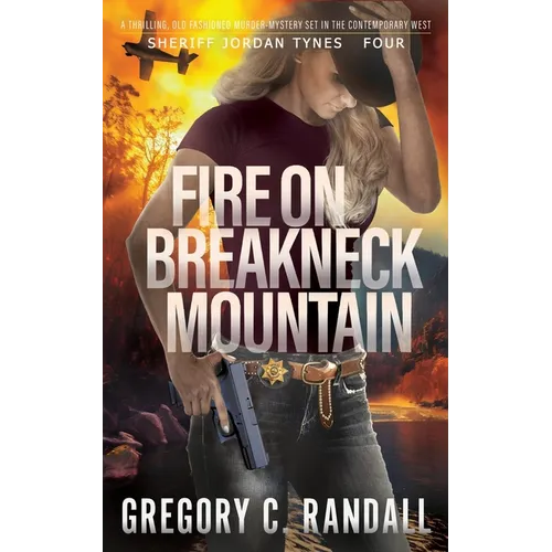 Fire on Breakneck Mountain: Deputy Jordan Tynes Four