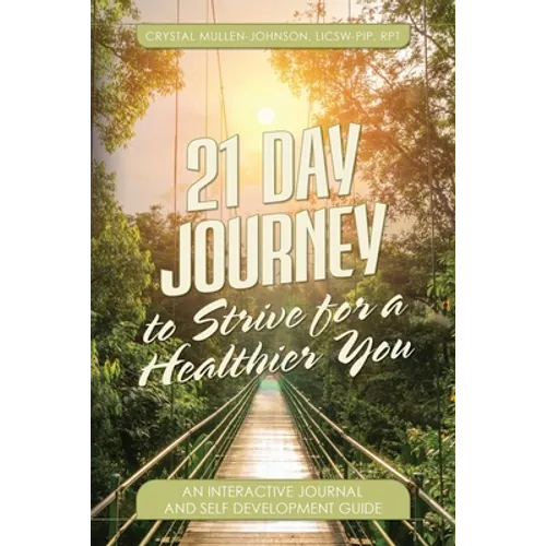 21 Day Journal to Strive for a Healthier You