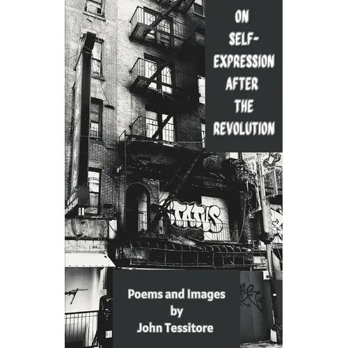 On Self-Expression After the Revolution: Poems and Images