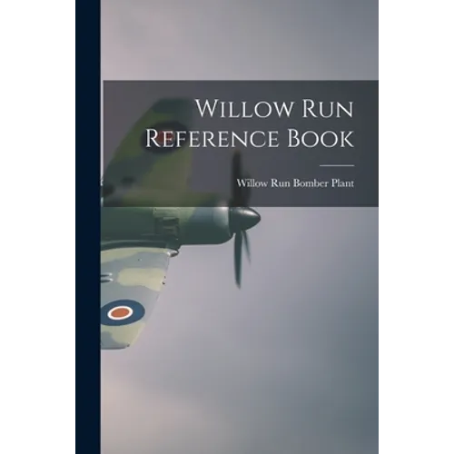 Willow Run Reference Book