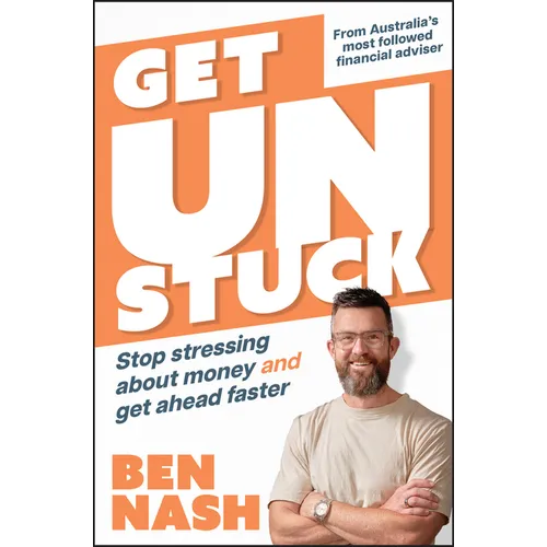 Get Unstuck: Stop Stressing about Money and Get Ahead Faster
