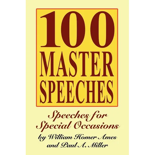100 Master Speeches: Speeches for Special Occasions