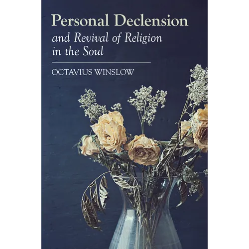 Personal Declension and Revival of Religion in the Soul