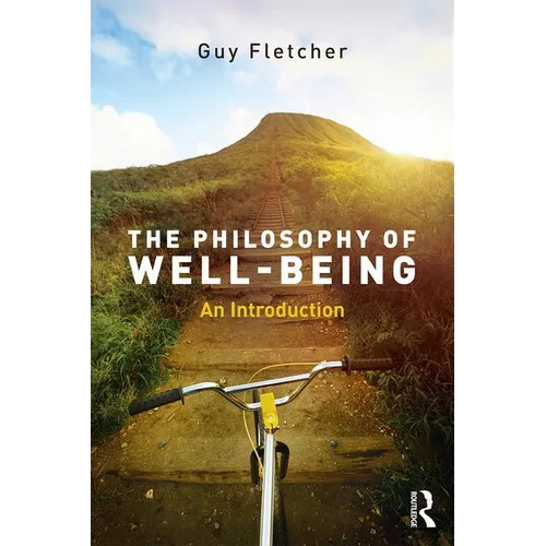 The Philosophy of Well-Being: An Introduction