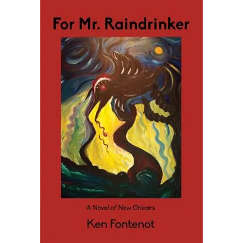 For Mr. Raindrinker: A Novel of New Orleans