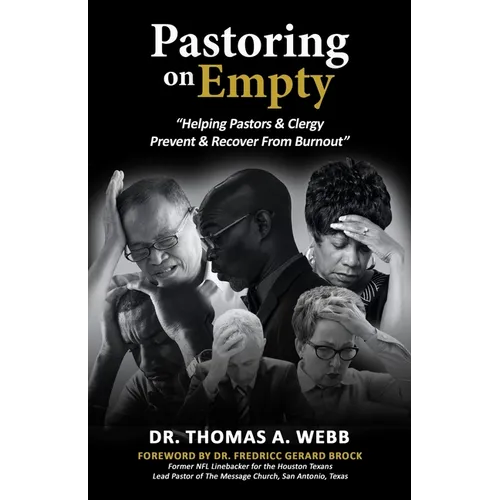 Pastoring on Empty: "Helping Pastors & Clergy Prevent & Recover From Burnout"