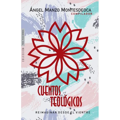 Cuentos Teológicos: Reimaginar desde el Vientre