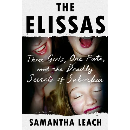 The Elissas: Three Girls, One Fate, and the Deadly Secrets of Suburbia