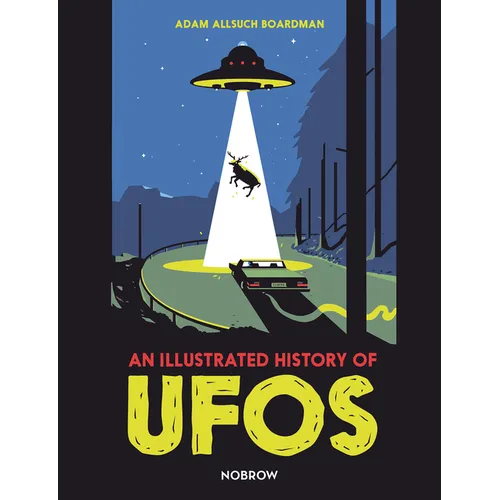An Illustrated History of UFOs