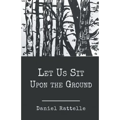 Let Us Sit Upon the Ground