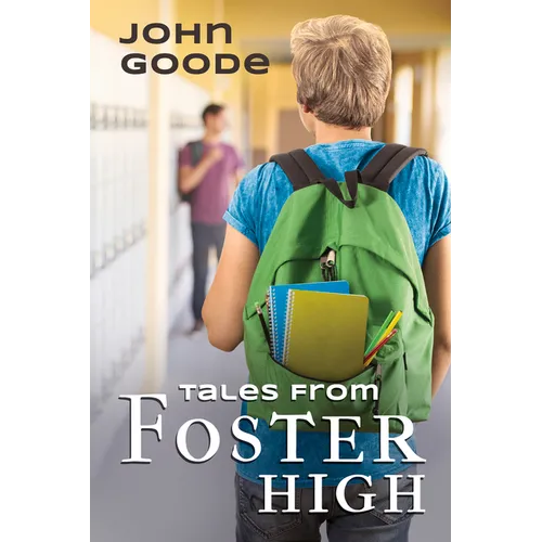 Tales from Foster High: Volume 1