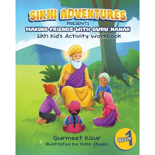 Making Friends with Guru Nanak: Sikh Kids' Activity Book