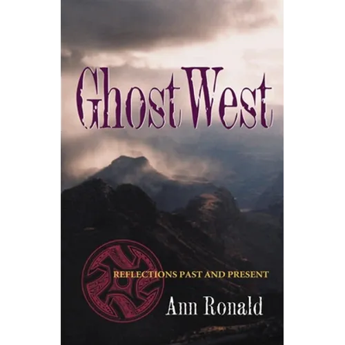 Ghostwest: Reflections Past and Present
