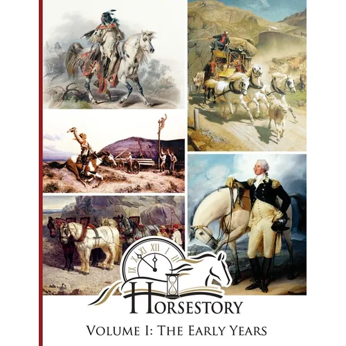 Horsestory Volume I: The Early Years