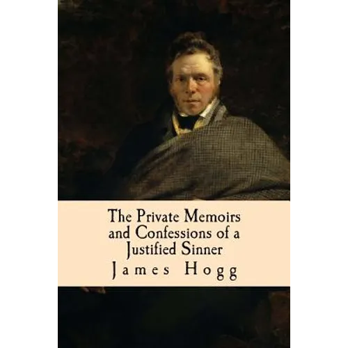 The Private Memoirs and Confessions of a Justified Sinner