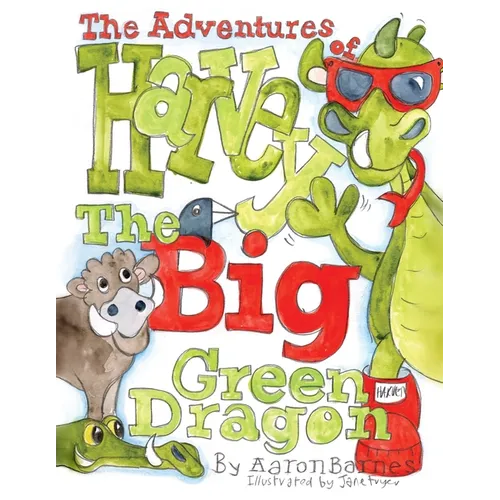 The Adventures of Harvey the Big Green Dragon