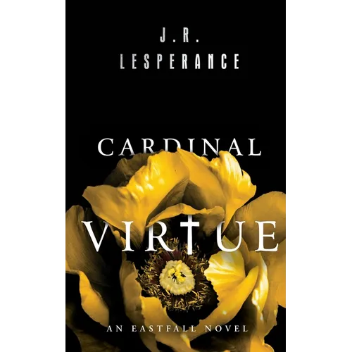 Cardinal Virtue: An Eastfall Novel