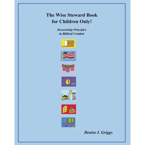 The Wise Steward Book, for Children Only!