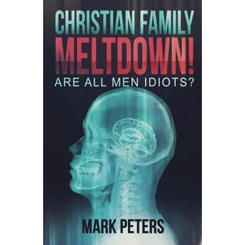 Christian Family Meltdown!