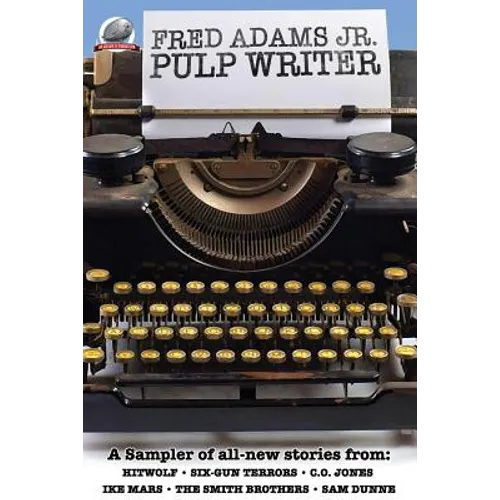 Fred Adams Jr. Pulp Writer