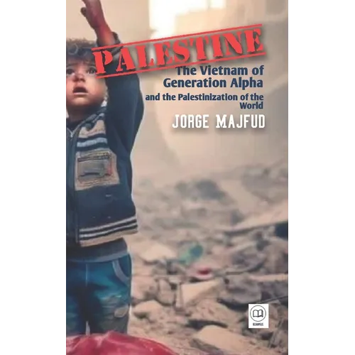 Palestine: The Vietnam of Generation Alpha