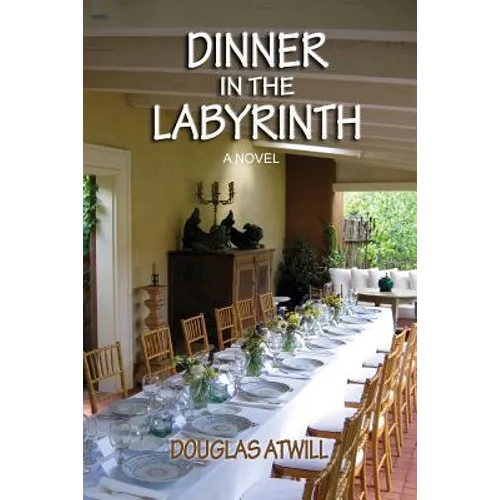 Dinner in the Labyrinth: [A Novel]