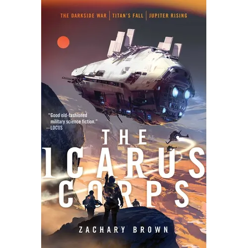 The Icarus Corps: The Darkside War; Titan's Fall; Jupiter Rising