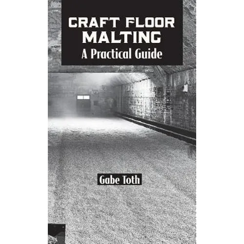Craft Floor Malting: A Practical Guide