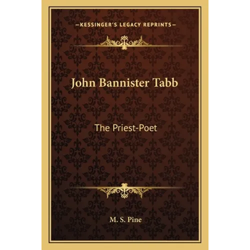 John Bannister Tabb: The Priest-Poet